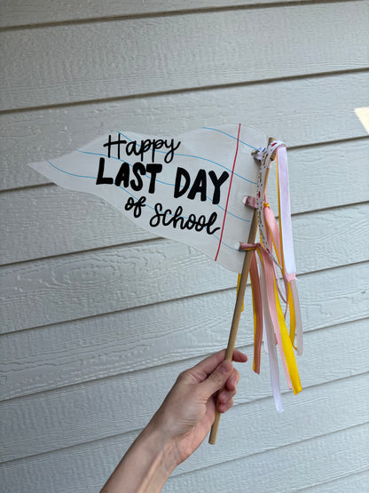 First/Last Day of School Wood Flag